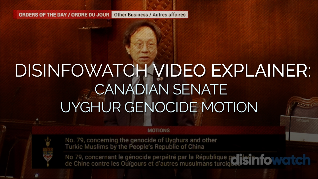 Chinese Government Misinformation and The Canadian Senate Uyghur Genocide Motion